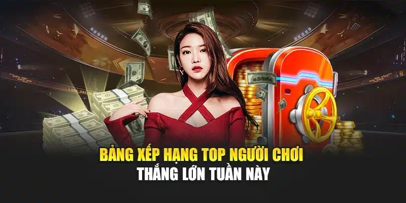 Top Người Chơi Thắng Lớn Tuần Này Tại V9bet Ấn Tượng 2 Bảng xếp hạng top người chơi thắng lớn tuần này