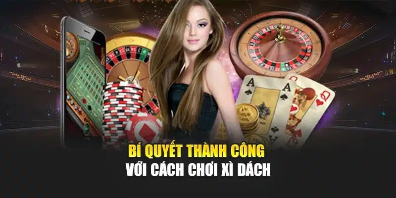 Cách Chơi Xì Dách Chuẩn Xác Hiệu Quả Cho Người Mới Tại V9bet 4 Bí quyết thành công với cách chơi xì dách
