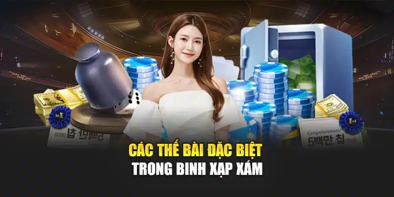 Cách Chơi Binh Xạp Xám Chuẩn Xác, Chi Tiết Từ V9bet 2 Các thế bài đặc biệt trong binh xạp xám