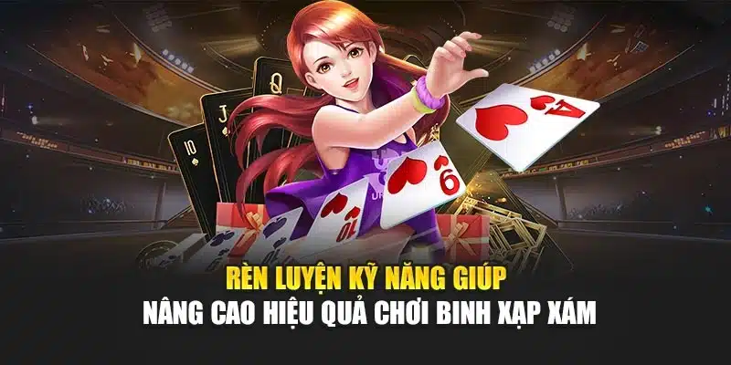 Cách Chơi Binh Xạp Xám Chuẩn Xác, Chi Tiết Từ V9bet 4 Rèn luyện kỹ năng giúp nâng cao hiệu quả chơi binh xạp xám