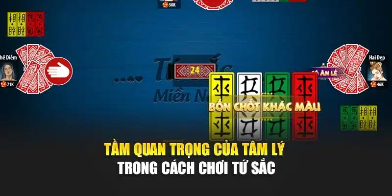 Cách Chơi Bài Tứ Sắc – Hướng Dẫn Luật Chia Bài Tại V9bet 4 Tầm quan trọng của tâm lý trong cách chơi tứ sắc