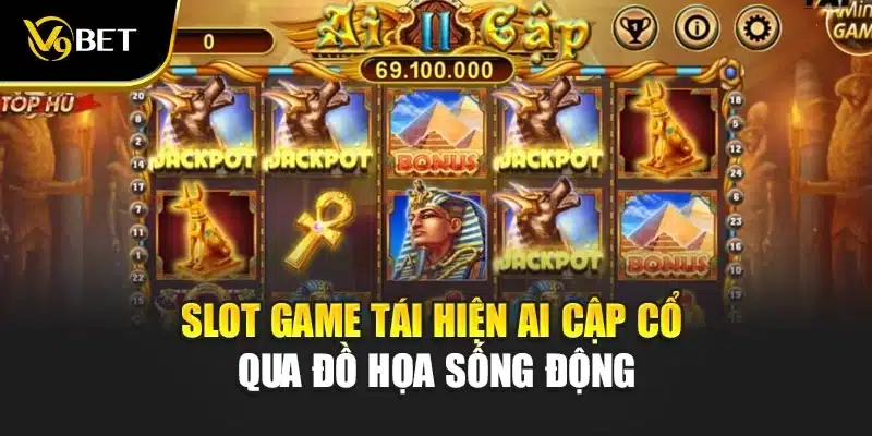 Trải Nghiệm Nổ Hũ Nữ Thần Ai Cập Hấp Dẫn Tại V9Bet 2 Slot game tái hiện Ai Cập cổ qua đồ họa sống động